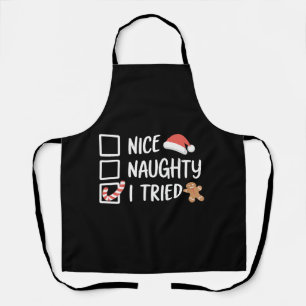 Nice Naughty I Tried Santa's Naughty List Funny Apron
