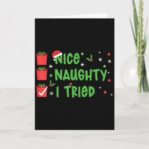 Nice Naughty I Tried Santa's Naughty List Funny Ch Card