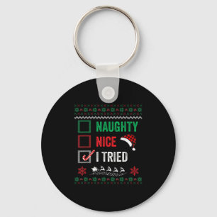 Nice Naughty I Tried Ugly Sweater Christmas List S Key Ring
