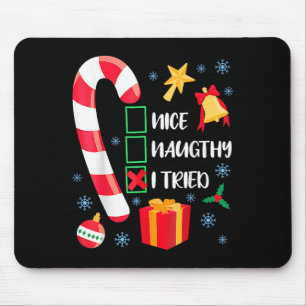 Nice Naughty I Tried Xmas Funny Christmas Family P Mouse Pad