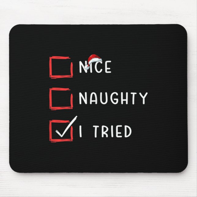 Nice Naughty I Tried Xmas Santa Claus Christmas Li Mouse Pad (Front)