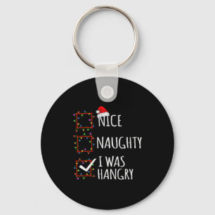 Nice Naughty I Was Hangry Christmas List Santa Cla Key Ring