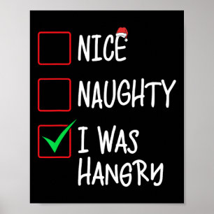 Nice Naughty I Was Hangry Christmas List Santa Cla Poster