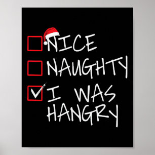 Nice Naughty I Was Hangry Christmas List Santa Fun Poster