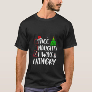 Nice Naughty I was Hangry Christmas Matching Top V