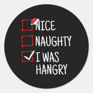 Nice Naughty I Was Hangry Funny Christmas Classic Round Sticker