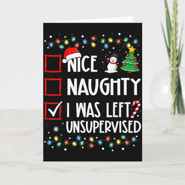 Nice Naughty I Was Left Unsupervised List Christma Card (Front)