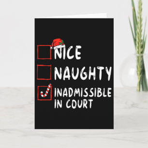 Nice Naughty Inadmissible In Court Christmas List  Card