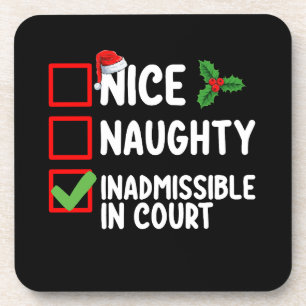 Nice Naughty Inadmissible In Court Christmas List  Coaster