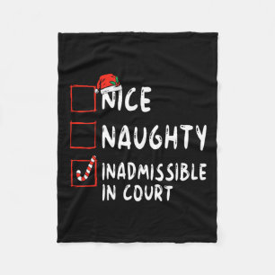 Nice Naughty Inadmissible In Court Christmas List  Fleece Blanket