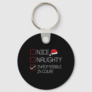 Nice Naughty Inadmissible In Court Christmas Pajam Key Ring