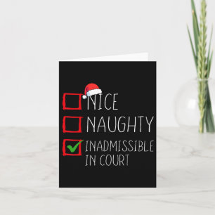 Nice Naughty Inadmissible In Court Christmas Santa Card