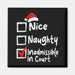 Nice Naughty Inadmissible In Court Funny Christmas Magnet