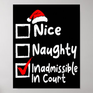 Nice Naughty Inadmissible In Court Funny Christmas Poster