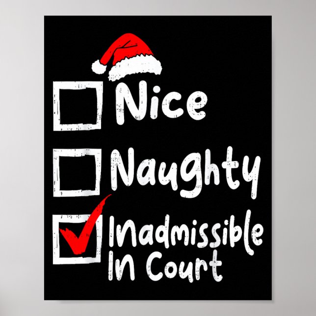 Nice Naughty Inadmissible In Court Funny Christmas Poster (Front)