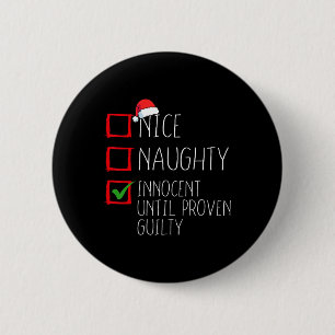 Nice Naughty Innocent Until Proven Guilty Christma 6 Cm Round Badge