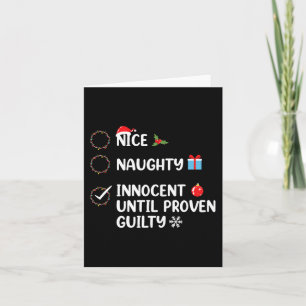 Nice naughty innocent until proven guilty christma card