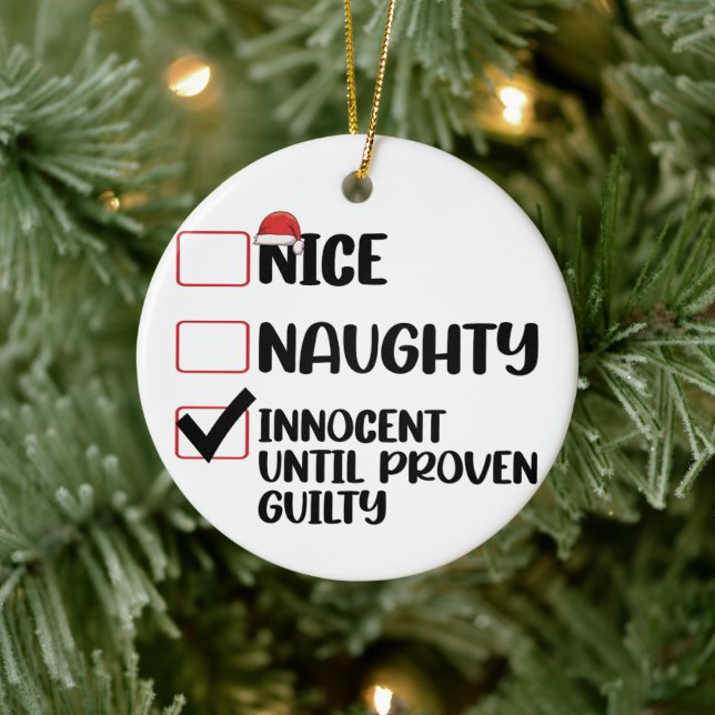 Nice Naughty Innocent Until Proven Guilty Christma Ceramic Ornament (Tree)