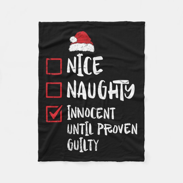 Nice Naughty Innocent Until Proven Guilty Christma Fleece Blanket (Front)