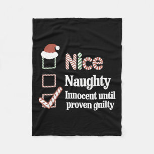 Nice Naughty Innocent Until Proven Guilty Christma Fleece Blanket