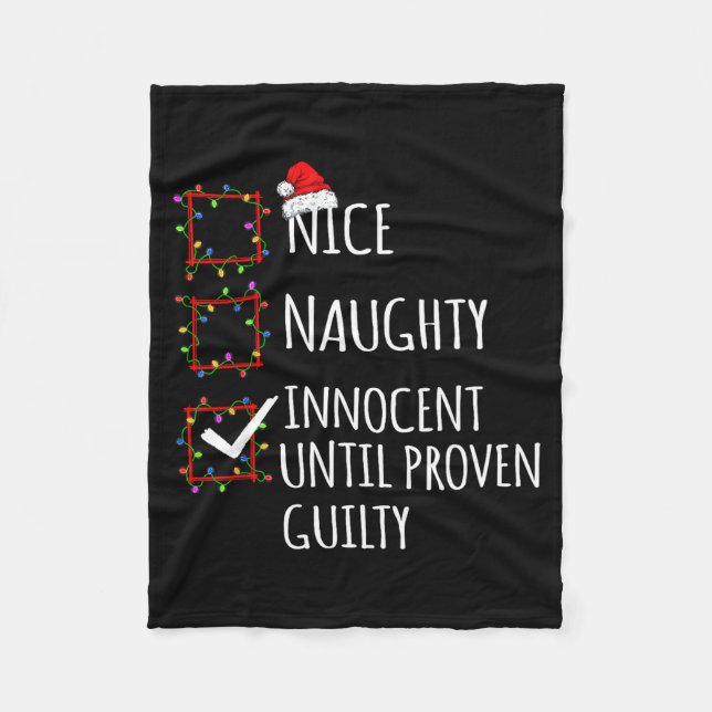 Nice Naughty Innocent Until Proven Guilty Christma Fleece Blanket (Front)