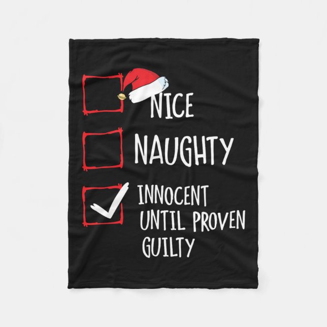 Nice Naughty Innocent Until Proven Guilty Christma Fleece Blanket (Front)