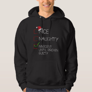 Nice Naughty Innocent Until Proven Guilty Christma Hoodie