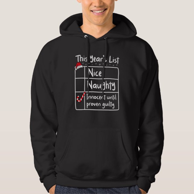 Nice Naughty Innocent Until Proven Guilty Christma Hoodie (Front)