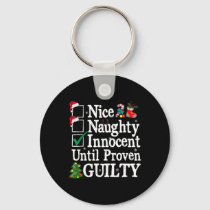 Nice Naughty Innocent Until Proven Guilty Christma Key Ring