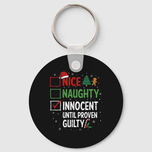 Nice Naughty Innocent Until Proven Guilty Christma Key Ring (Front)