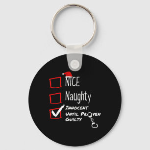 Nice Naughty Innocent Until Proven Guilty Christma Key Ring