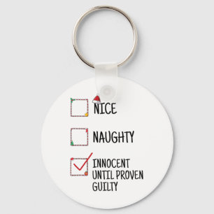 Nice Naughty Innocent Until Proven Guilty Christma Key Ring