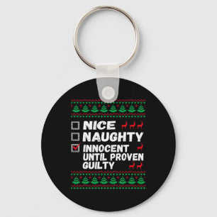 Nice Naughty Innocent Until Proven Guilty Christma Key Ring