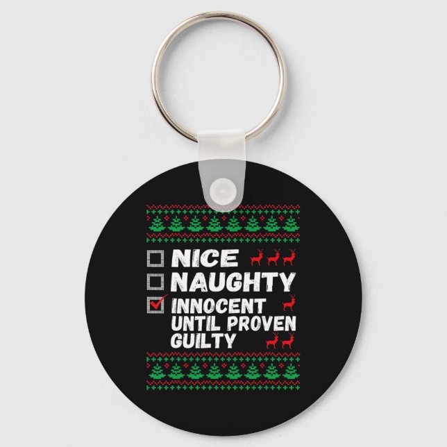 Nice Naughty Innocent Until Proven Guilty Christma Key Ring (Front)
