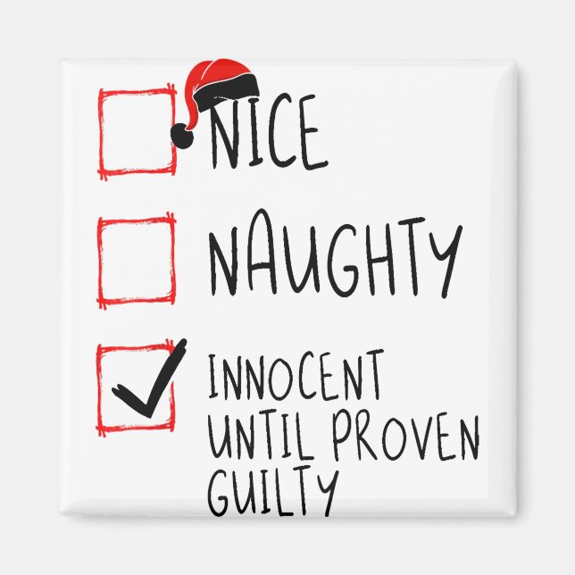 Nice Naughty Innocent Until Proven Guilty Christma Magnet (Front)