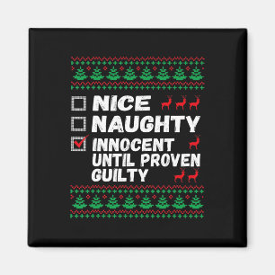 Nice Naughty Innocent Until Proven Guilty Christma Magnet