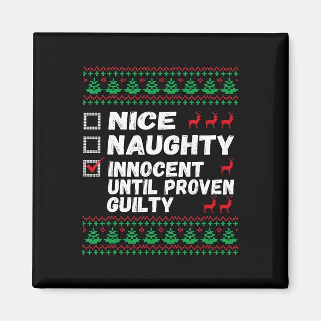 Nice Naughty Innocent Until Proven Guilty Christma Magnet (Front)
