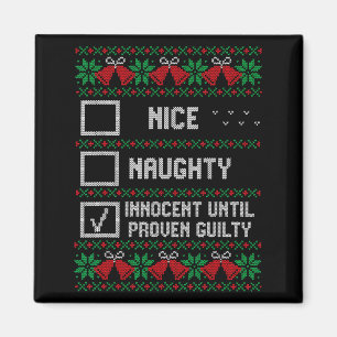 Nice Naughty Innocent Until Proven Guilty Christma Magnet