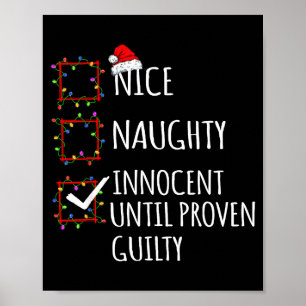 Nice Naughty Innocent Until Proven Guilty Christma Poster