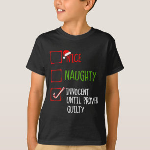 Nice Naughty Innocent Until Proven Guilty Christma T-Shirt
