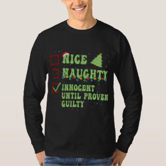 Nice Naughty Innocent Until Proven Guilty Christma T-Shirt