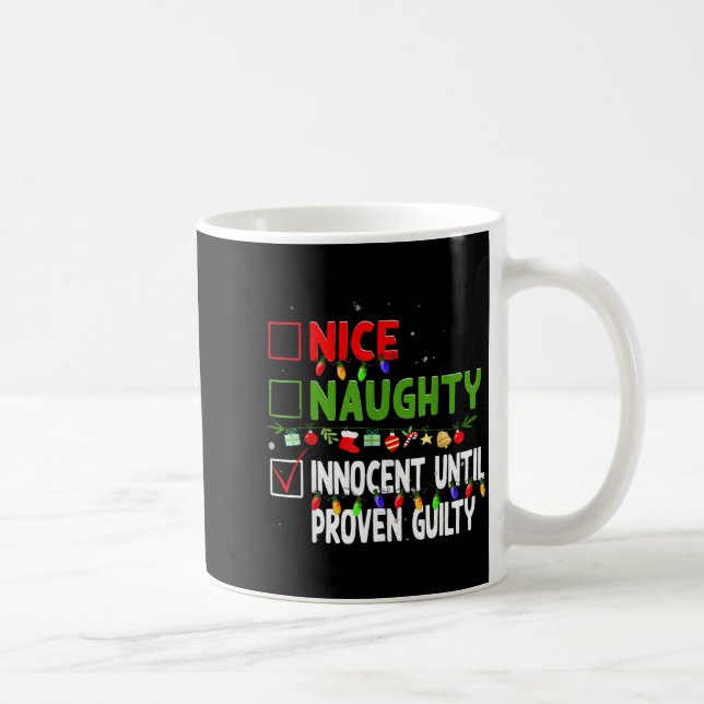 Nice Naughty Innocent Until Proven Guilty Family C Coffee Mug (Right)