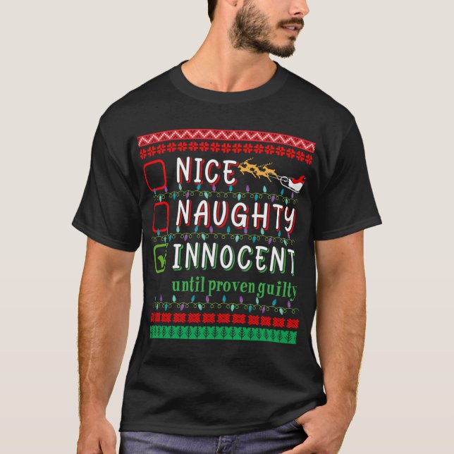 Nice Naughty Innocent until proven guilty friends T-Shirt (Front)