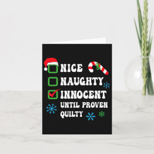 Nice Naughty Innocent Until Proven Guilty Funny Ch Card