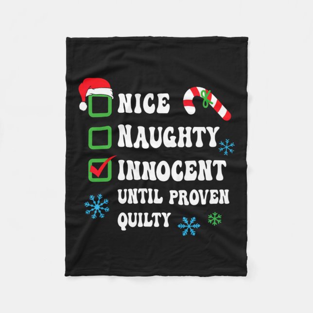 Nice Naughty Innocent Until Proven Guilty Funny Ch Fleece Blanket (Front)