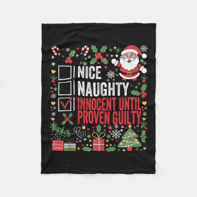 Nice Naughty Innocent Until Proven Guilty Funny Ch Fleece Blanket (Front)