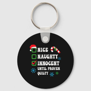 Nice Naughty Innocent Until Proven Guilty Funny Ch Key Ring