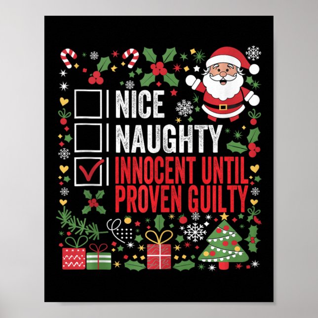 Nice Naughty Innocent Until Proven Guilty Funny Ch Poster (Front)