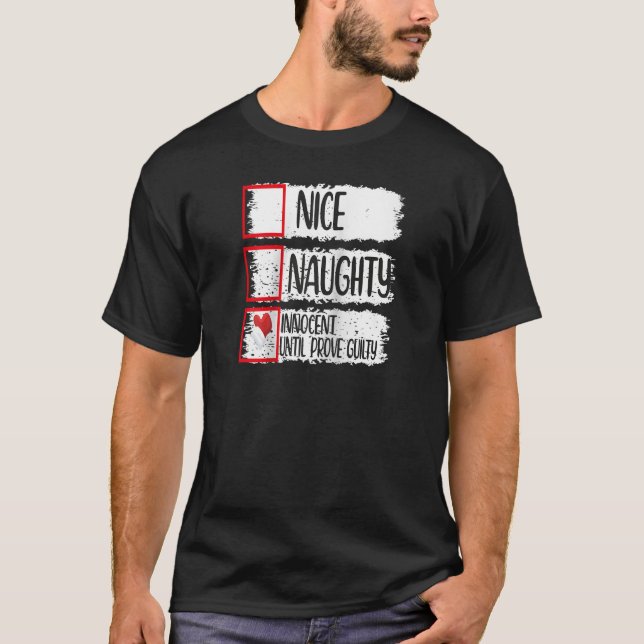 Nice Naughty Innocent Until Proven Guilty Raglan B T-Shirt (Front)