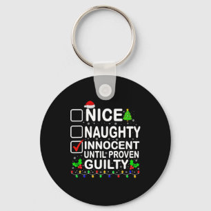 Nice Naughty Innocent Until Proven Guilty Santa Xm Key Ring